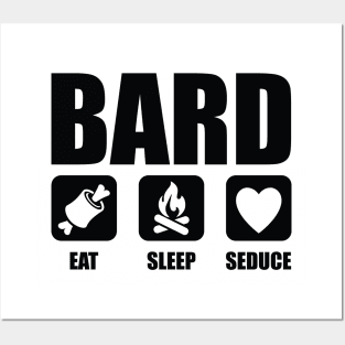 Bard Eat Sleep Seduce Posters and Art